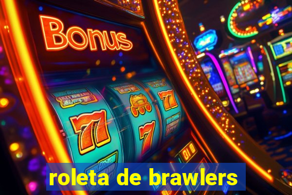 roleta de brawlers